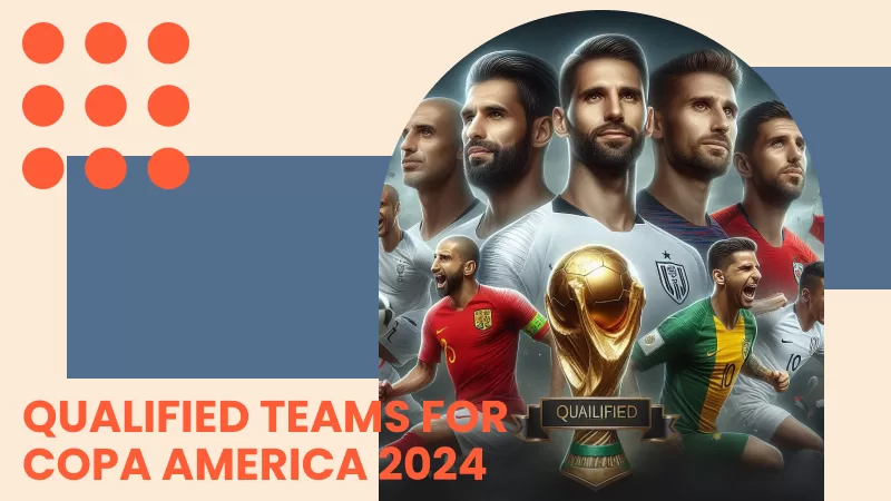 Qualified Teams for Copa America 2024